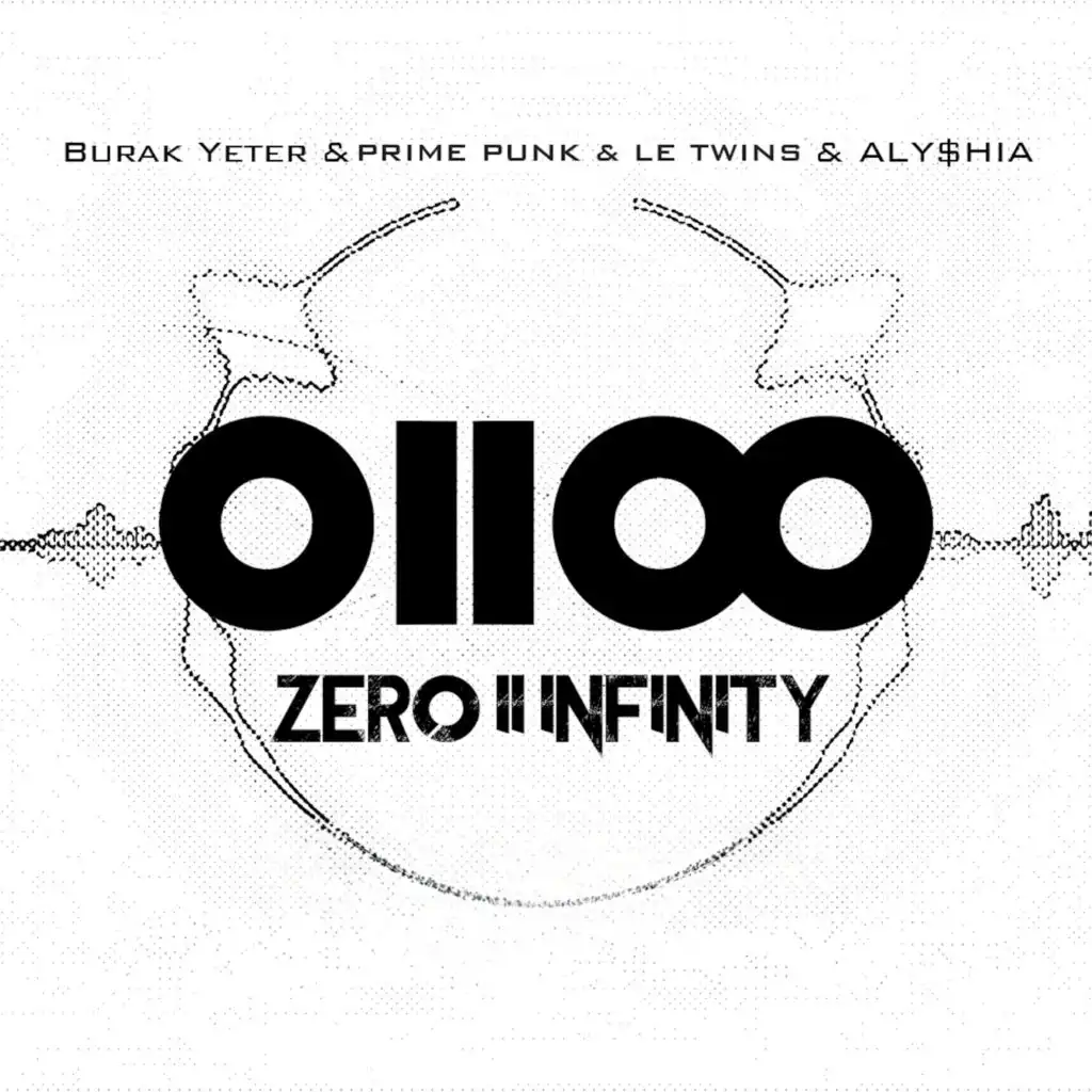 Zero II Infinity (Radio Edit) [feat. Le Twins & ALY$HIA]