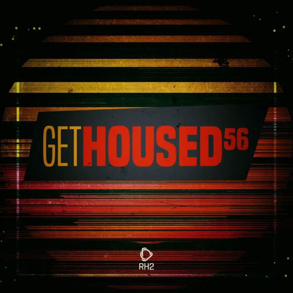 Get Housed, Vol. 56