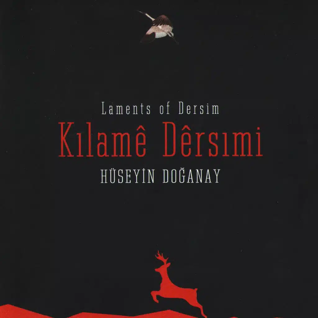 Kilamê Dêrsimî (Laments of Dersim)