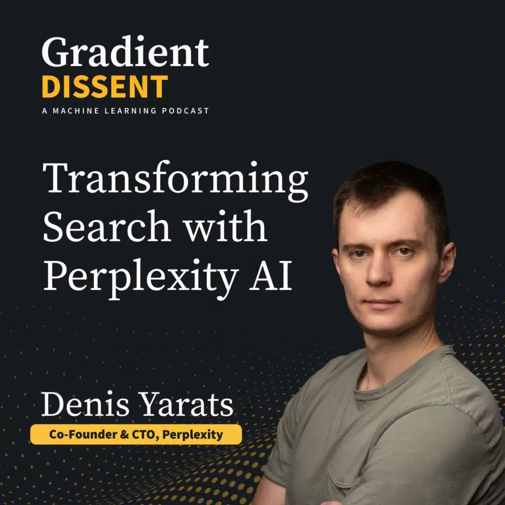 Transforming Search with Perplexity AI’s CTO Denis Yarats