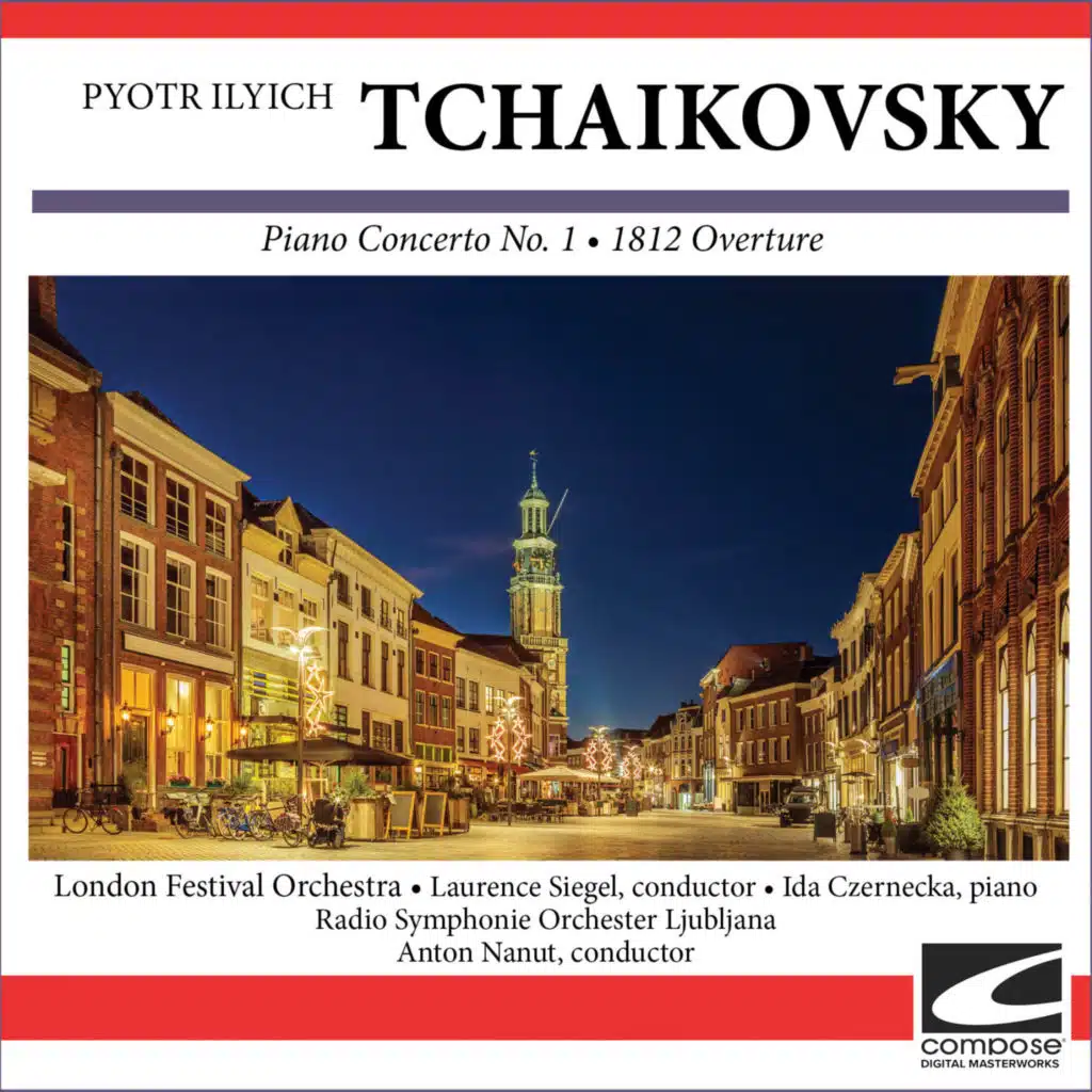 Pyotr Ilyich Tchaikovsky - Piano Concerto No. 1 - 1812 Overture