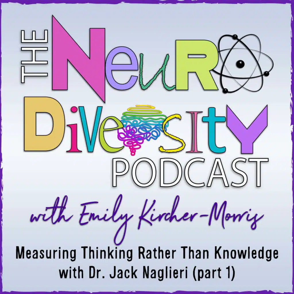 Measuring Thinking Rather Than Knowledge with Dr. Jack Naglieri (part 1)