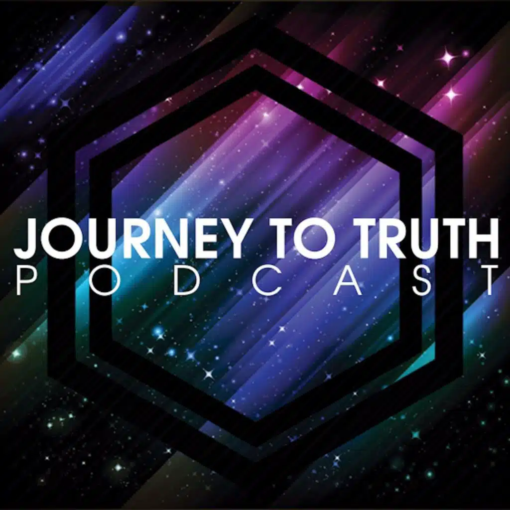Journey to Truth Podcast