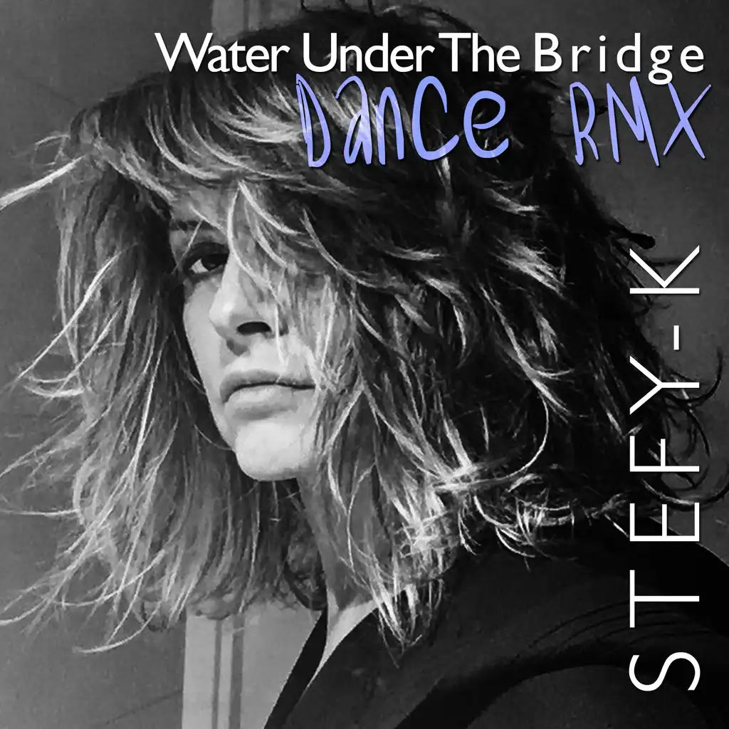 Water Under the Bridge (Remix Dance)