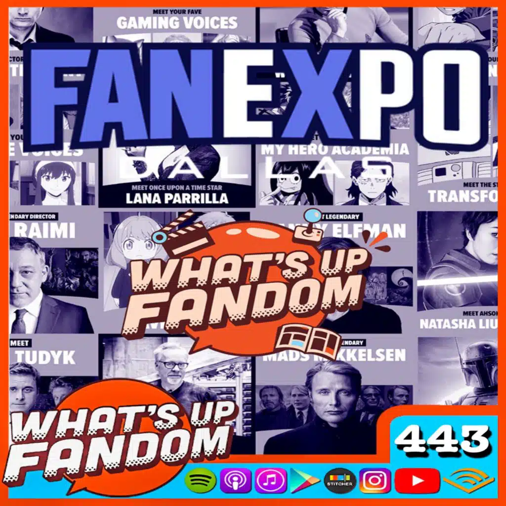 Episode 443 - Thoughts on FanExpo Dallas 2024