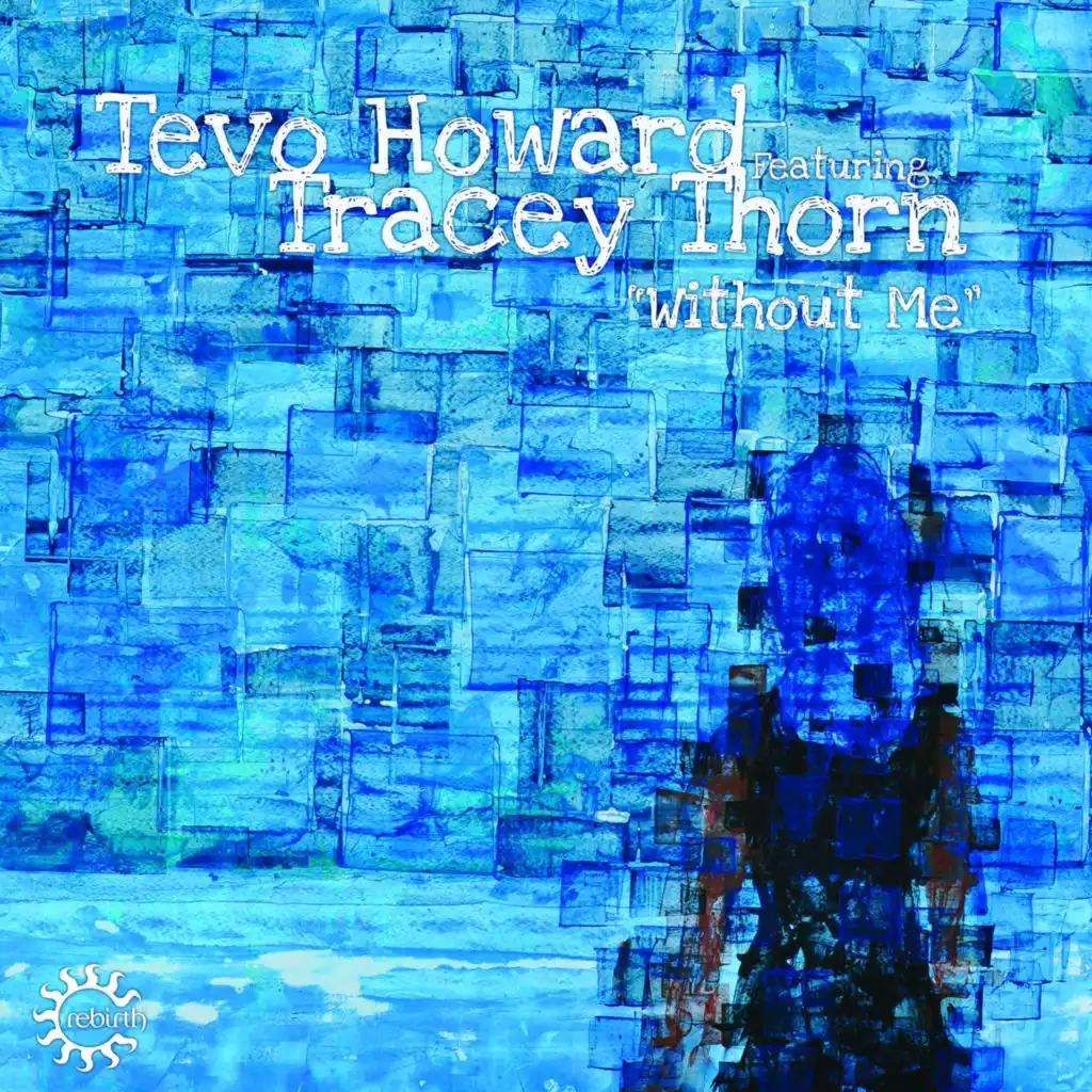 Without Me (feat. Tracey Thorn)