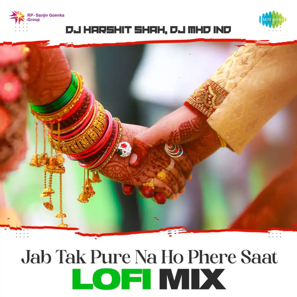 Jab Tak Pure Na Ho Phere Saat (Lofi Mix) [feat. DJ Harshit Shah & DJ MHD IND]