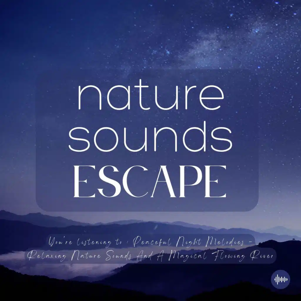 Peaceful Night Melodies | Relaxing Nature Sounds With River Flowing & Night Sounds For Sleep, Meditation, Relaxation Or Focus | Sleep Sounds, Sleep Fast, Relaxing Music Of Nature, Singing Crickets, Waterfall, White Noise, Sons Nature, Musique Pour Dormir