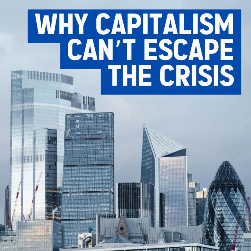 Why Capitalism can't escape the crisis | Revolution Festival '23