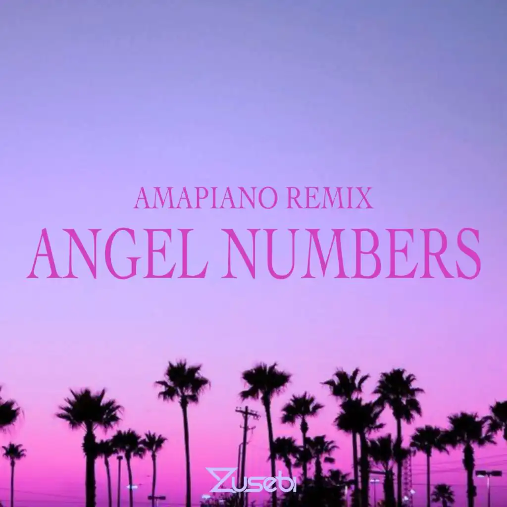 Angel Numbers (Amapiano)