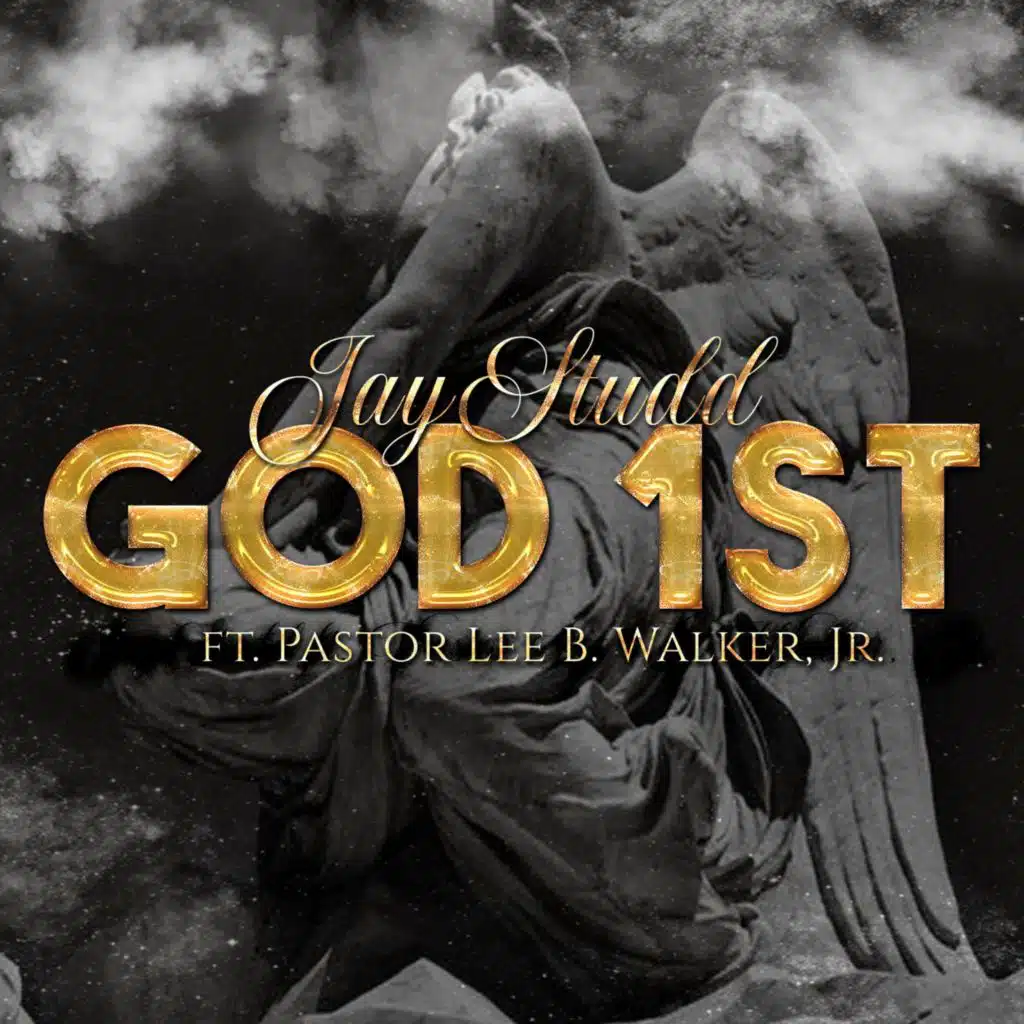God 1st (feat. Pastor Lee B. Walker Jr.)