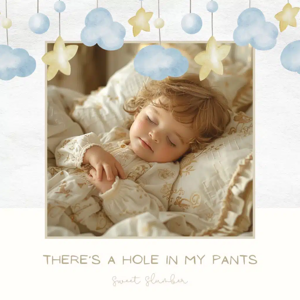 There’s a Hole in My Pants