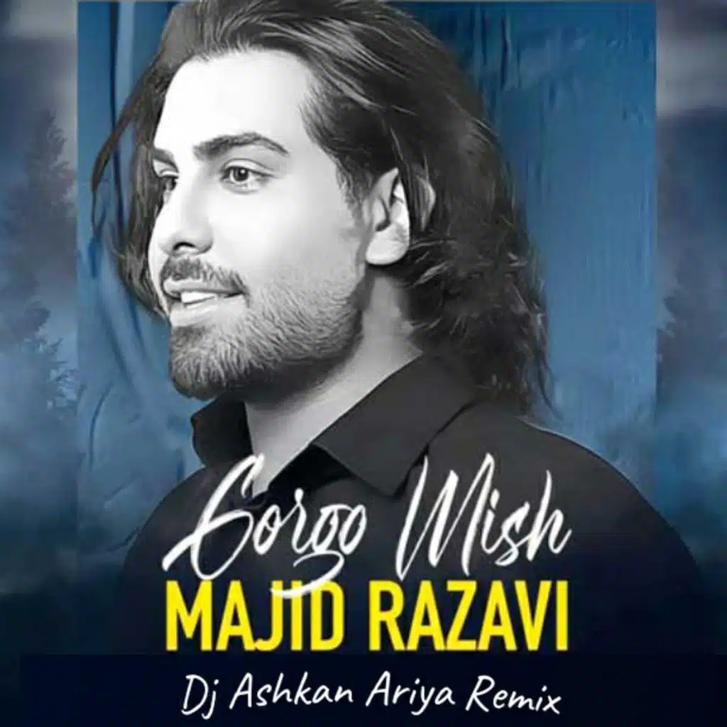Gorgo Mish (Remix) [feat. Dj Ashkan Ariya]
