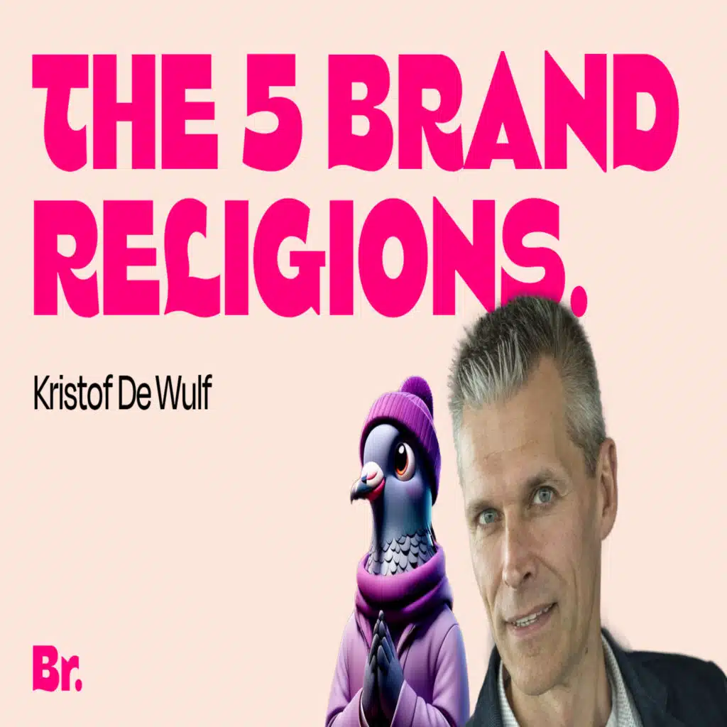 The 5 brand religions with Kristof De Wulf