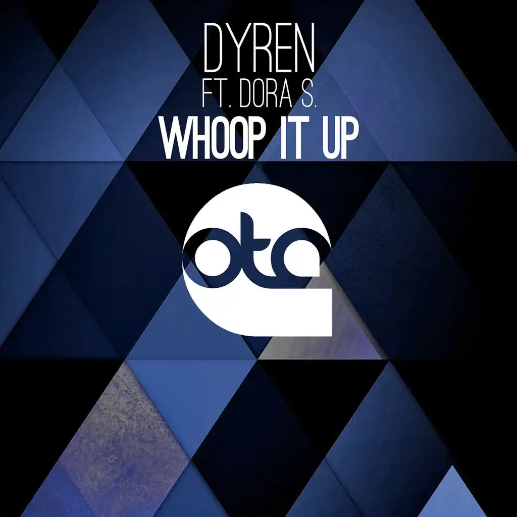 Whoop It Up (Radio Edit) [ft. Dora S.]