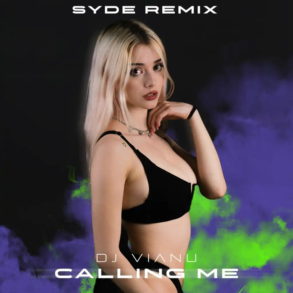 Calling Me (SYDE Remix)