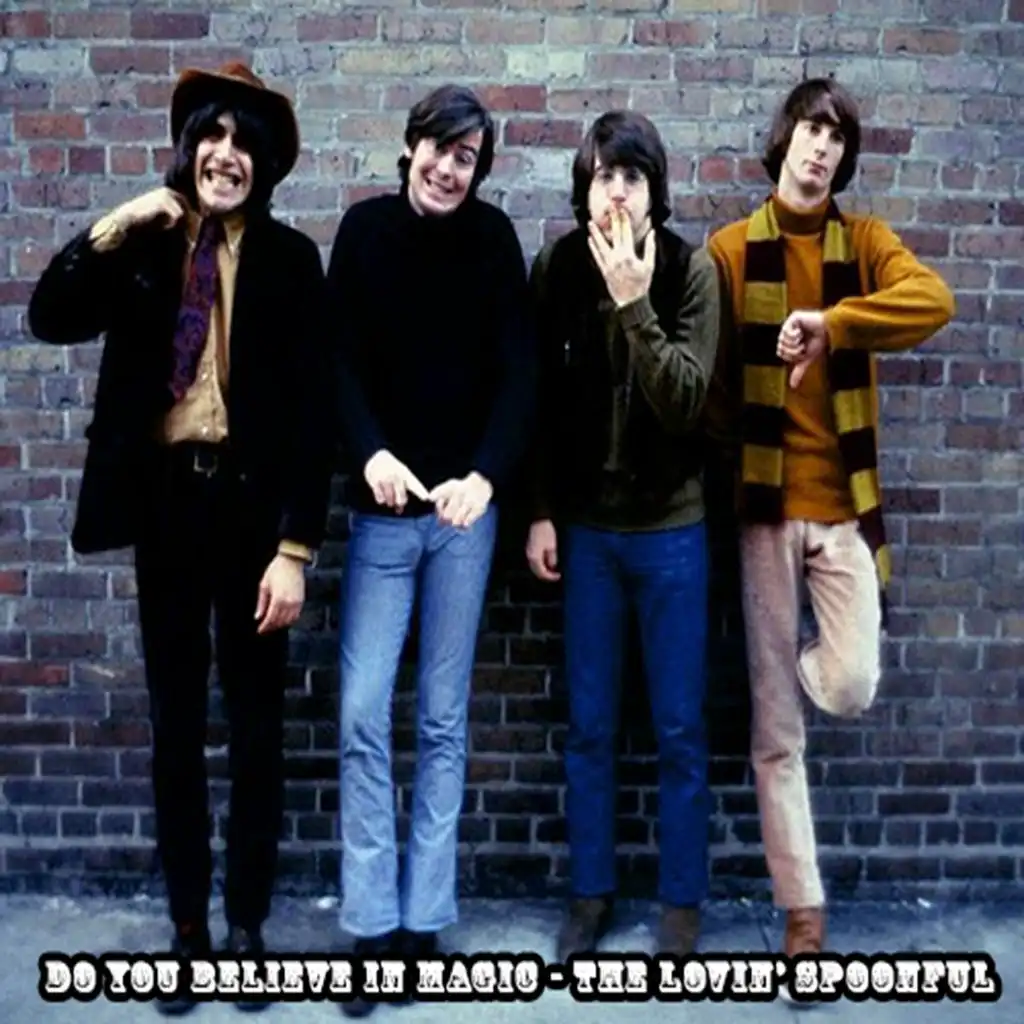 Do You Believe In Magic - The Lovin' Spoonful