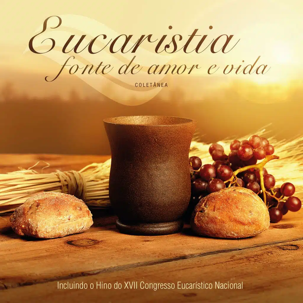 Eucaristia, Fonte de Amor e Vida (Coletânea)