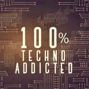 100% Techno Addicted