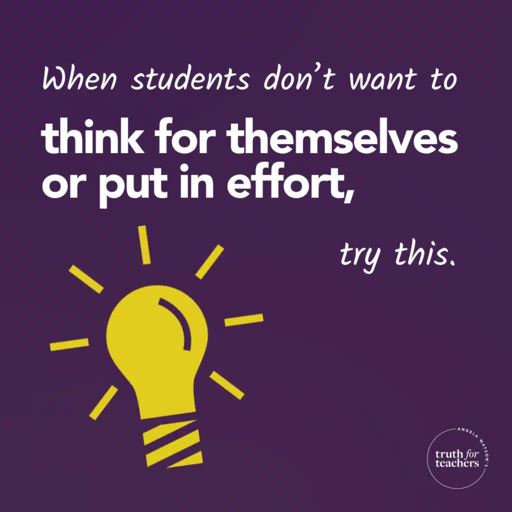 EP293 When students don't want to think for themselves or put in effort, try this.