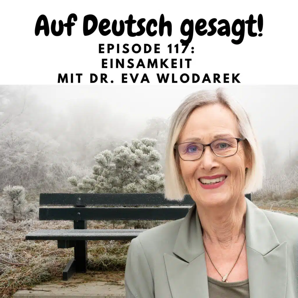 Episode 117: Einsamkeit mit Dr. Eva Wlodarek
