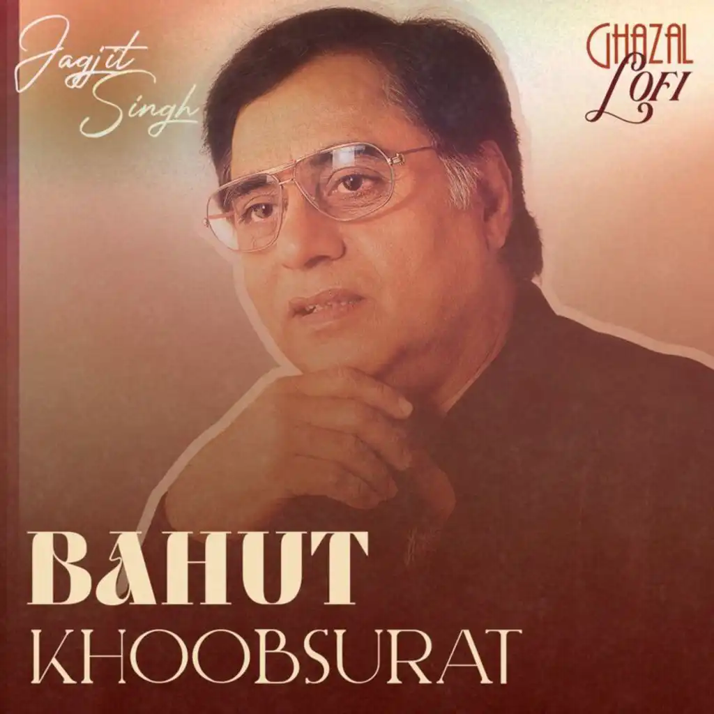 Bahut Khoobsurat (Ghazal Lofi)