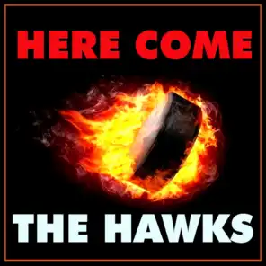 Here Come the Hawks (Chicago Blackhawks Fight Song)