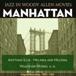 Manhattan (Jazz In Woody Allen Movies - Original Recordings 1952 - 1962)