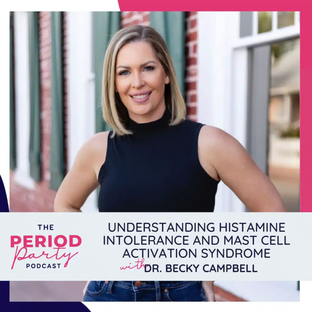 332: Understanding Histamine Intolerance and Mast Cell Activation Syndrome with Dr. Becky Campbell