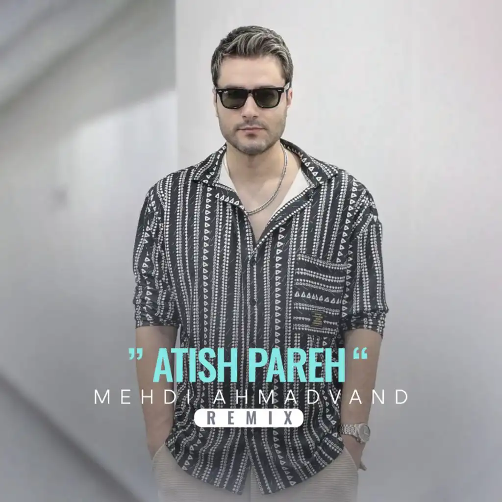 Atish Pareh (Remix)