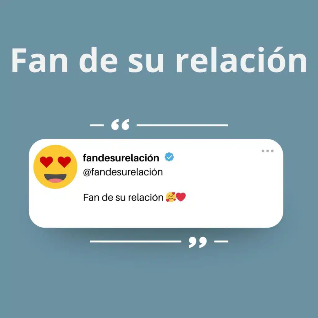 Fan de su relación