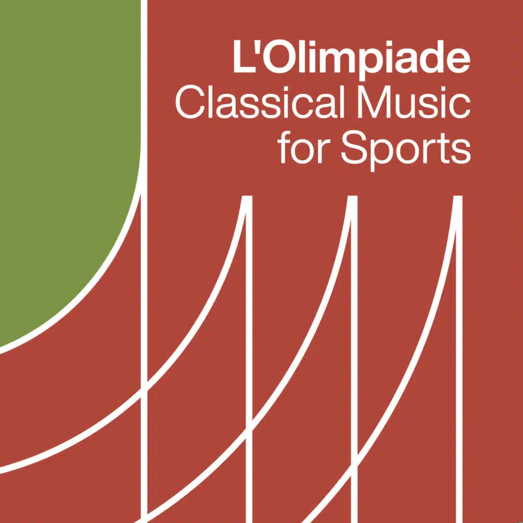 L'Olimpiade - Classical Music for Sports