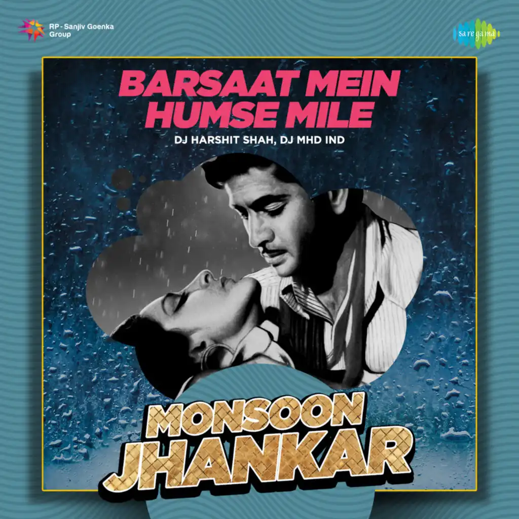 Barsaat Mein Humse Mile (Monsoon Jhankar) [feat. DJ Harshit Shah & DJ MHD IND]