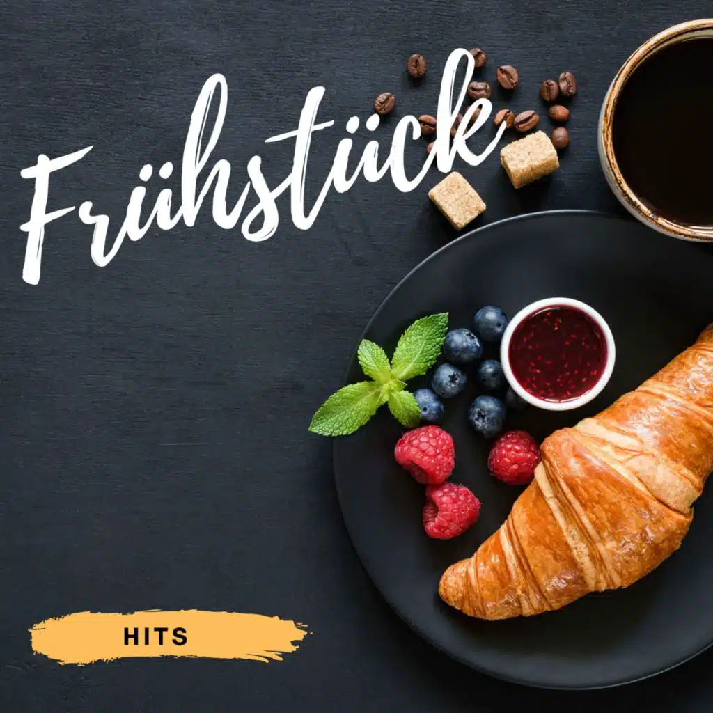 Frühstück - Hits