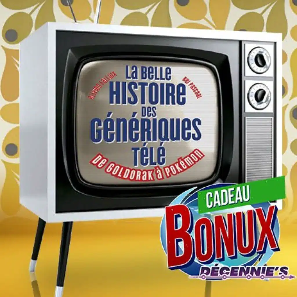 Cadeau Bonux -39- l'histoire des génériques Télé
