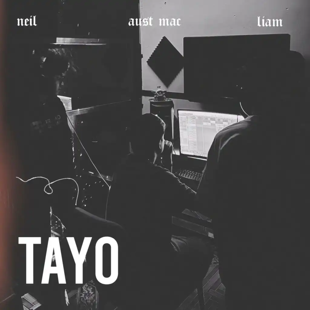 TAYO (feat. Neil, Aust Mac & Liam)