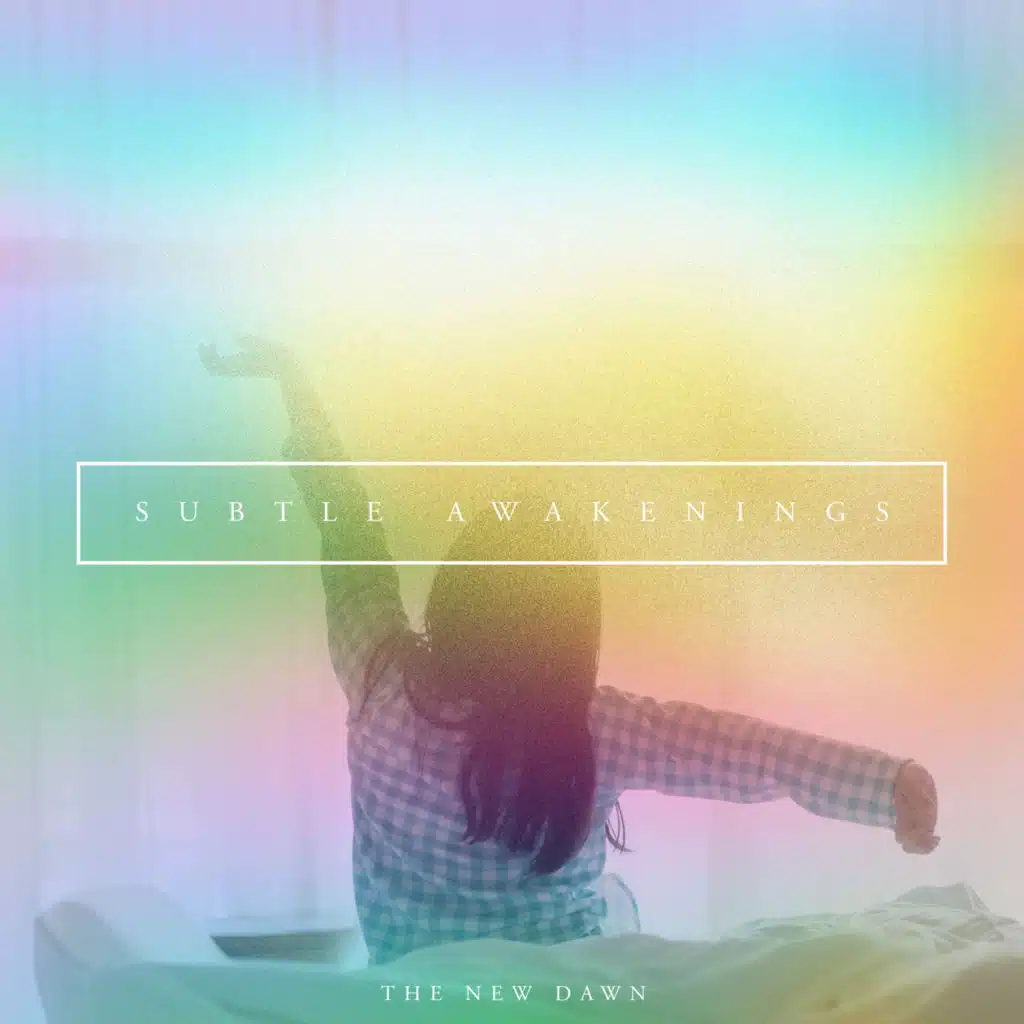 Subtle Awakenings