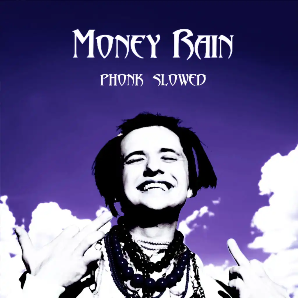 Money Rain (Super Slowed)
