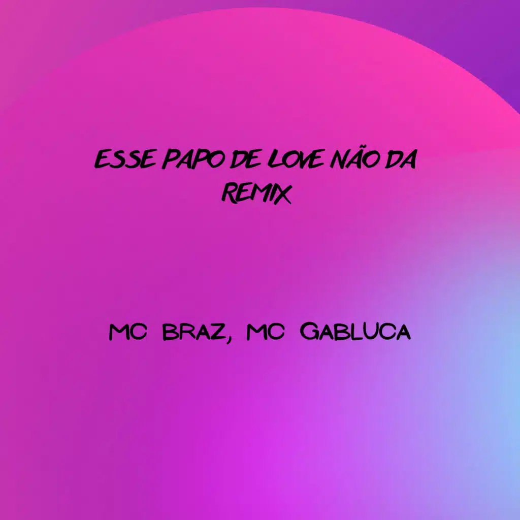 MC BRAZ & MC GABLUCA
