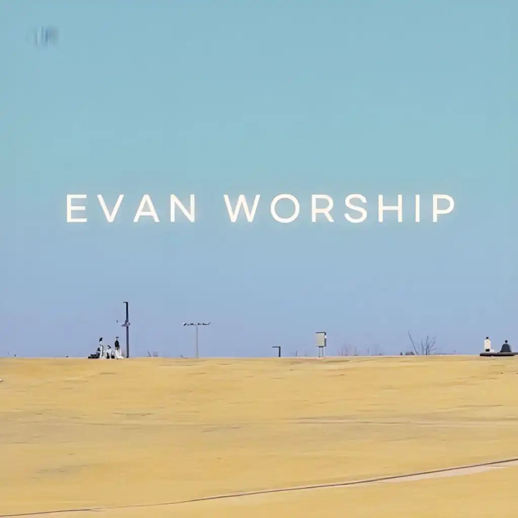 EVAN WORSHIP