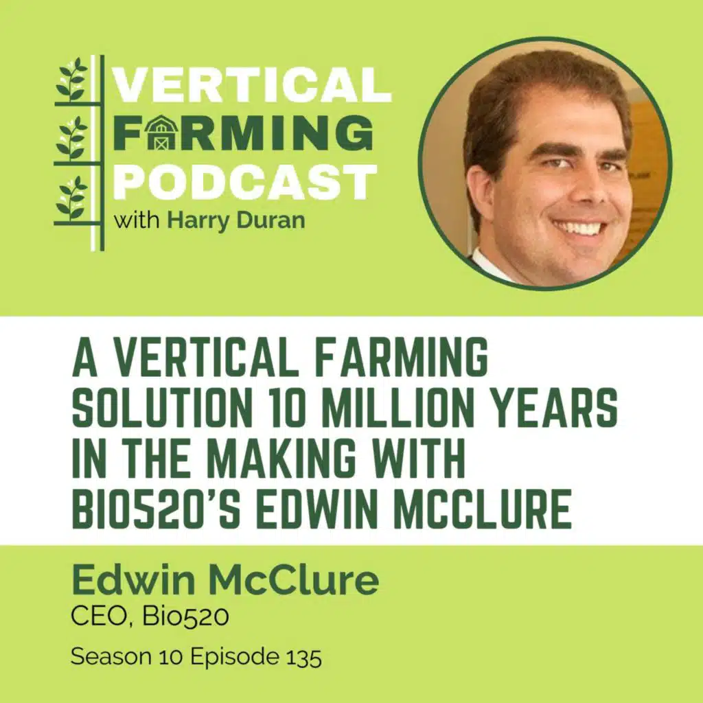 S10E135 Edwin McClure/Bio520 - A Vertical Farming Solution 10 Million Years in the Making