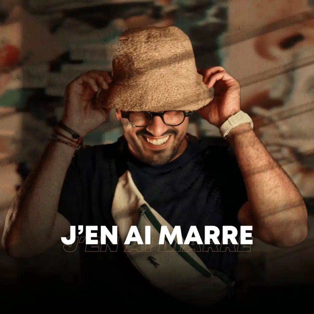 J'en Ai Marre