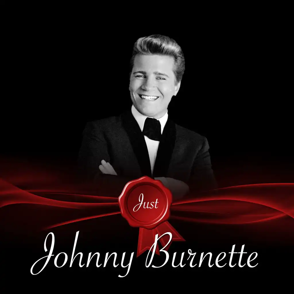 Just - Johnny Burnette