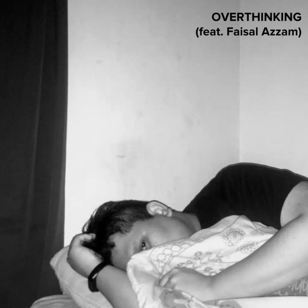 overthinking (feat. Faisal Azzam)
