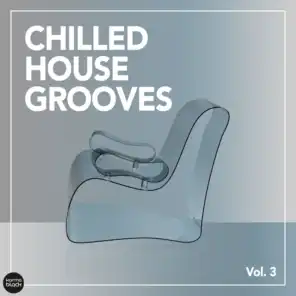 Chilled House Grooves, Vol. 3