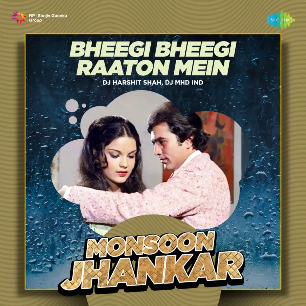 Bheegi Bheegi Raaton Mein (Monsoon Jhankar) [feat. DJ Harshit Shah & DJ MHD IND]