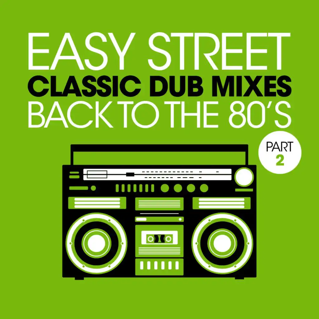 Easy Street Classic Dub Mixes - Back To The 80s - Part 2