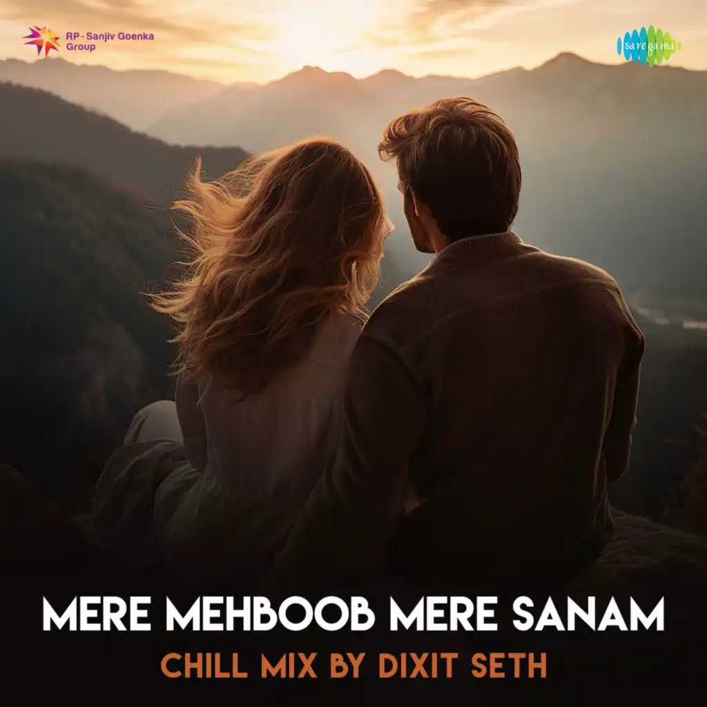 Mere Mehboob Mere Sanam (Chill Mix)