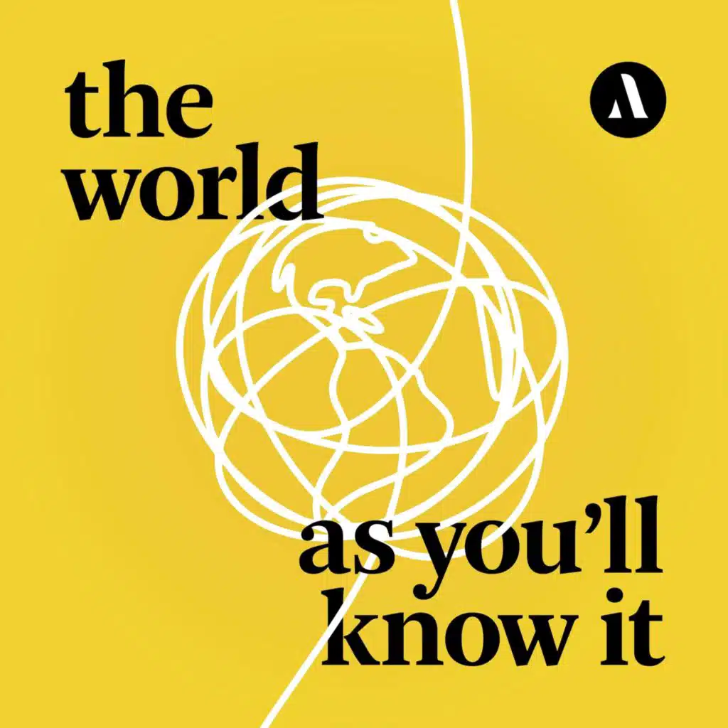 Introducing: The World As You'll Know It