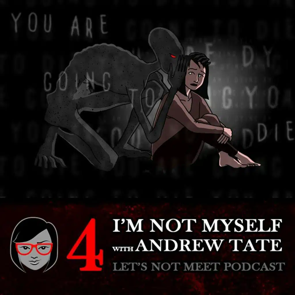 I'm Not Myself, with Andrew Tate (Let's Not Meet Podcast)